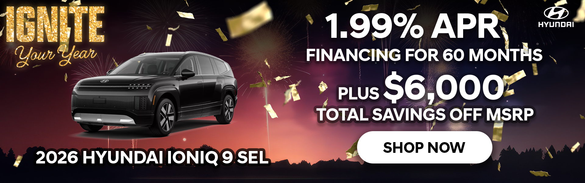 1.99%APR/60 Months + $6,000 off MSRP on 2026 Hyundai IONIQ 9