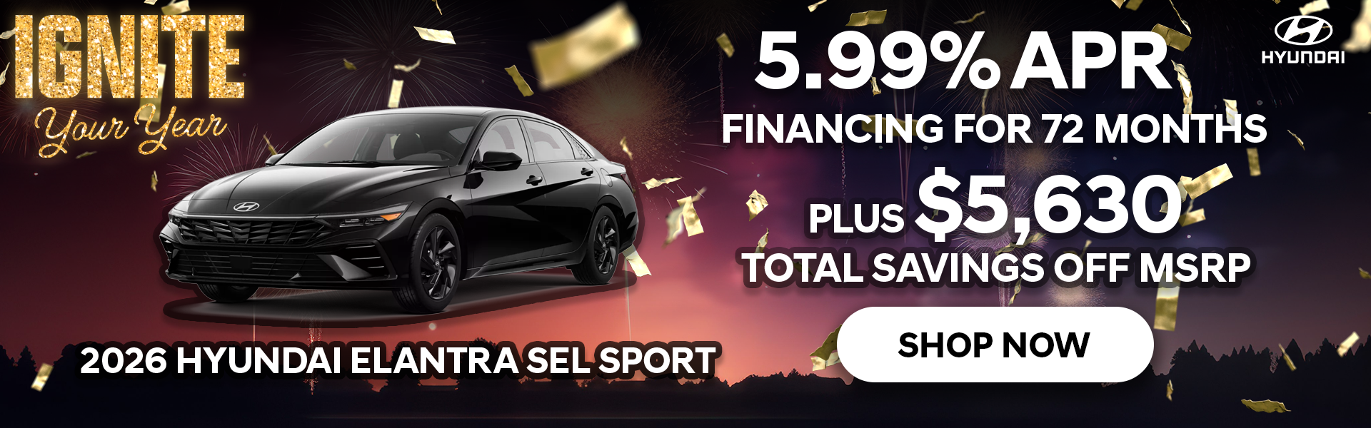 5.99%APR/72 Months + $5,630 off MSRP on 2026 Hyundai Elantra